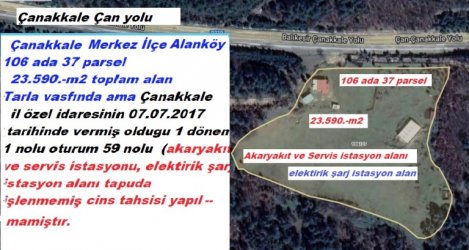 ÇANAKKALE *ÇAN* BALIKESİR OTOBANI ÜZERİ Akaryakıt, elektirik şarj istasyonu , dinlenme tesisi otel ve restoran İMARLI ARSA